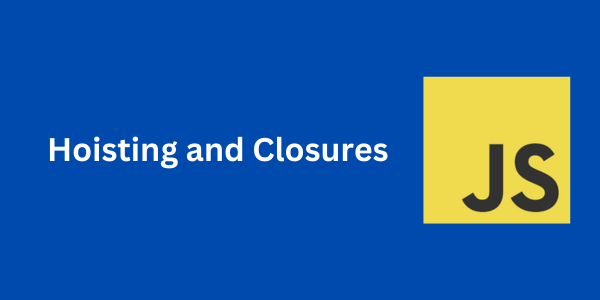 understanding-hoisting-and-closures-in-javascript